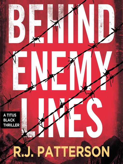 Title details for Behind Enemy Lines by R.J. Patterson - Available